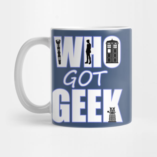 Who Got Geek by OfficeInk